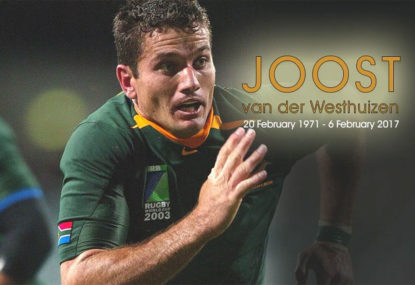 Vale Joost van der Westhuizen, the player who made me cry