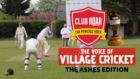 Club Roar's The Voice of Village Cricket: THE ASHES EDITION